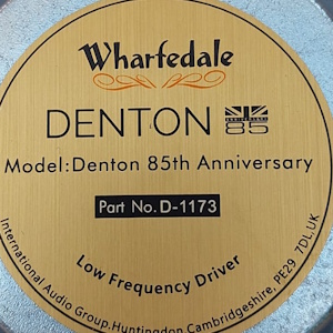 Sticker on the back of the Wharfedale "Denton 85th anniversary" woofer